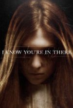 我知道你在那里 I Know You're in There.2016 字幕下载