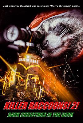 杀手浣熊2：黑暗圣诞节 Killer Raccoons 2: Dark Christmas in the Dark.2020 字幕下载