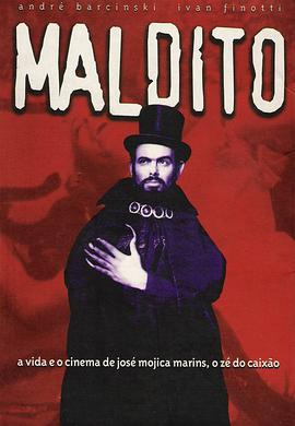 科夫·乔的恐怖真面目 Maldito - O Estranho Mundo de José Mojica Marins.2001 字幕下载