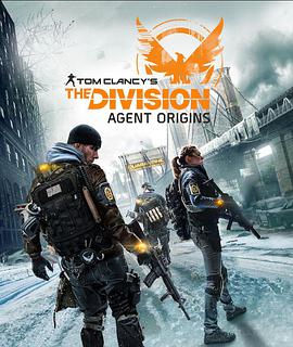 全境封锁：特工起源 Tom Clancy's the Division: Agent Origins.2016 字幕下载
