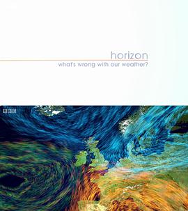 地平线：我们的天气怎么了？ Horizon: What's Wrong with Our Weather?.2014 字幕下载