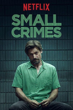 小奸小恶 Small Crimes.2017 字幕下载