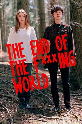 去他*的世界 第一季 The End of the F***ing World.2017 字幕下载