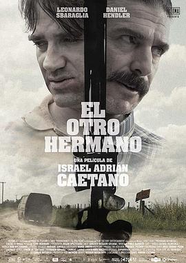 迷失的兄弟 El otro hermano.2017 字幕下载