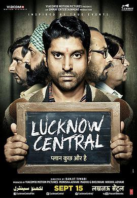 勒克瑙中心 Lucknow Central.2017 字幕下载