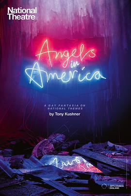天使在美国第二部：重建 National Theatre Live: Angels in America Part Two - Perestroika.2017 字幕下载
