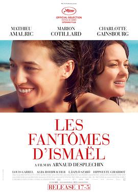 伊斯梅尔的幽魂 Les Fantomes d'Ismaël.2017 字幕下载
