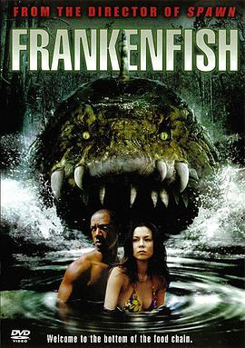 科学怪鱼 Frankenfish.2004 字幕下载