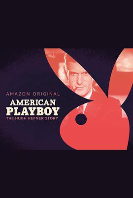 美国花花公子 American Playboy:The Hugh Hefner Story.2017 字幕下载
