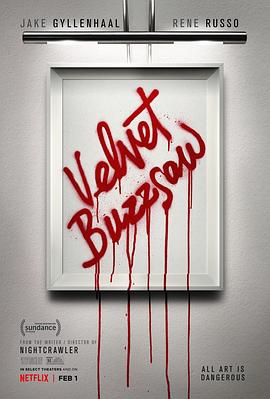 天鹅绒圆锯 Velvet Buzzsaw.2019 字幕下载