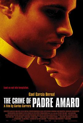 阿马罗神父的罪恶 El crimen del padre Amaro.2002 字幕下载