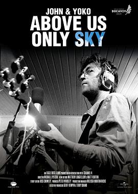 列侬和洋子：仅限于天空 John & Yoko: Above Us Only Sky.2018 字幕下载