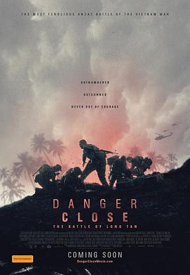 危机：龙潭之战 Danger Close: The Battle of Long Tan.2019 字幕下载