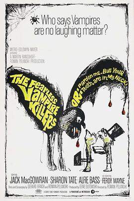 天师捉妖 The Fearless Vampire Killers, or Pardon Me, But Your Teeth Are in My Neck.1967 字幕下载