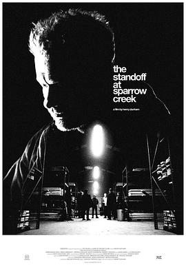对峙麻雀溪 The Standoff at Sparrow Creek.2018 字幕下载
