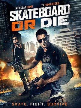 生死速滑 Skateboard or Die.2018 字幕下载