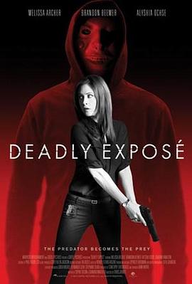 致命暴露 Deadly expose.2017 字幕下载
