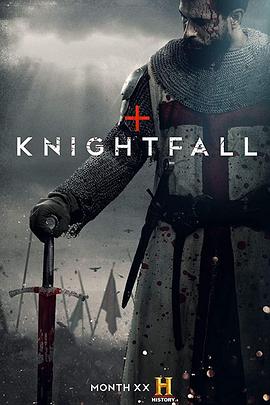 骑士陨落 第二季 Knightfall.2019 字幕下载