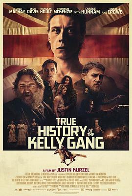 凯利帮的真实历史 True History of the Kelly Gang.2019 字幕下载