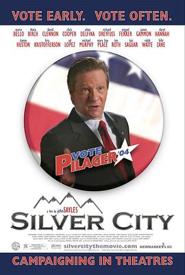 惊爆银色选战 Silver City.2004 字幕下载