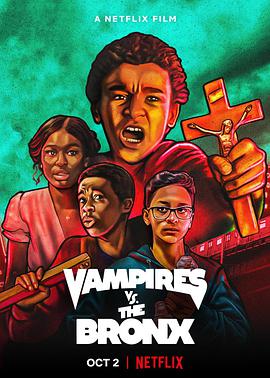 布朗克斯少年大战吸血鬼 Vampires vs. the Bronx.2020 字幕下载