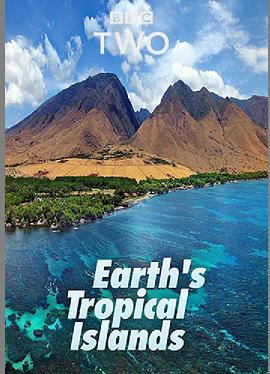 地球热带岛屿 第一季 Earth’s Tropical Islands.2020 字幕下载