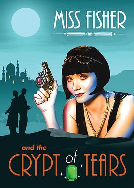费雪小姐和泪之穴 Miss Fisher & the Crypt of Tears.2020 字幕下载