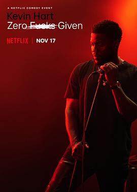 凯文·哈特：管他呢 Kevin Hart: Zero Fucks Given.2020 字幕下载