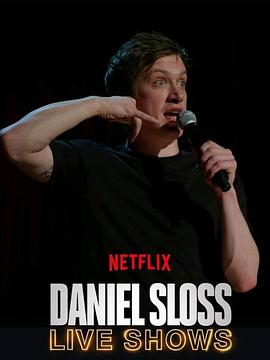 丹尼尔·斯洛斯：现场表演 Daniel Sloss: Live Shows.2018 字幕下载