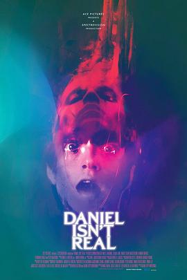 丹尼尔不是真的 Daniel Isn't Real.2019 字幕下载