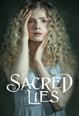 神圣的谎言 第一季 Sacred Lies.2018 字幕下载