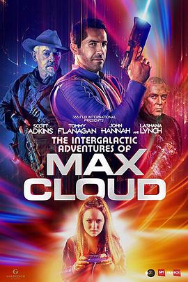 麦克斯·克劳德的星际冒险 The Intergalactic Adventures of Max Cloud.2020 字幕下载