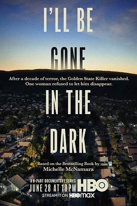 我将消失在黑暗中 I'll Be Gone in the Dark.2020 字幕下载