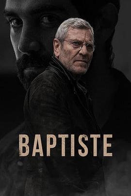 巴普蒂斯特 第二季 Baptiste Season 2.2021 字幕下载