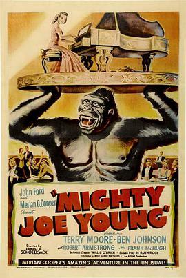巨猩乔扬 Mighty Joe Young.1949 字幕下载