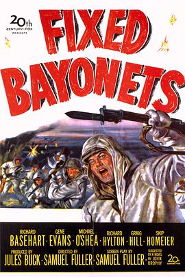 坚韧的刺刀 Fixed Bayonets!.1951 字幕下载
