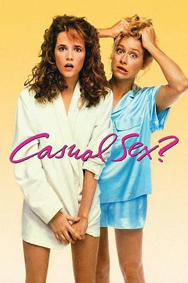 史戴茜与梅莉莎 Casual Sex?.1988 字幕下载