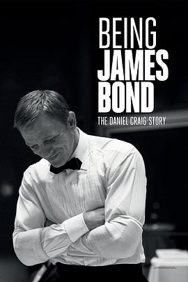 成为詹姆斯·邦德：丹尼尔·克雷格的故事 Being James Bond: The Daniel Craig Story.2021 字幕下载