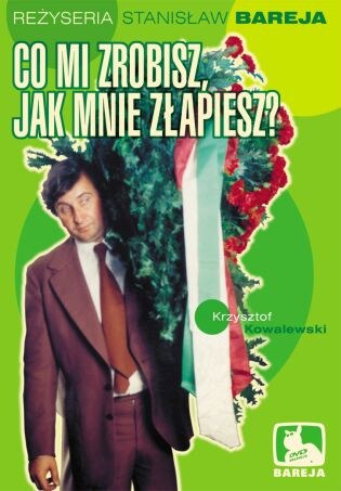 抓到我之后你会做啥 Co mi zrobisz, jak mnie zlapiesz.1978 字幕下载