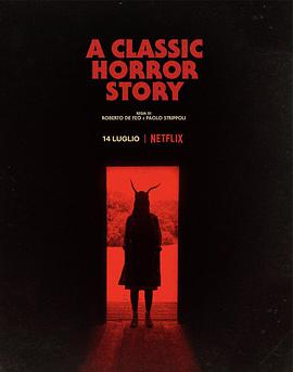 一个经典的恐怖故事 A Classic Horror Story.2021 字幕下载