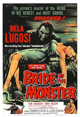 大话原子人之怪兽娶亲 Bride of the Monster.1955 字幕下载