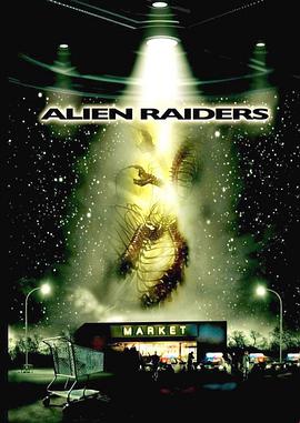 恐怖异形入侵 Alien Raiders.2008 字幕下载