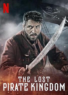 失落的海盗王国 The Lost Pirate Kingdom.2021 字幕下载