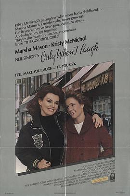 酸甜苦辣母女会 Only When I Laugh.1981 字幕下载