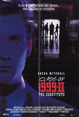 铁甲学堂续集之非常插班生 Class of 1999 II: The Substitute.1994 字幕下载