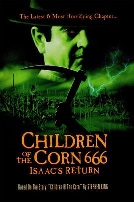 玉米田的小孩6 Children of the Corn 666: Isaac's Return.1999 字幕下载