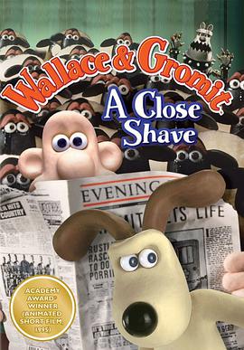 超级无敌掌门狗：剃刀边缘 Wallace &amp; Gromit: A Close Shave.1995 字幕下载