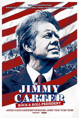 摇滚总统-吉米卡特 Jimmy Carter: Rock & Roll President.2020 字幕下载