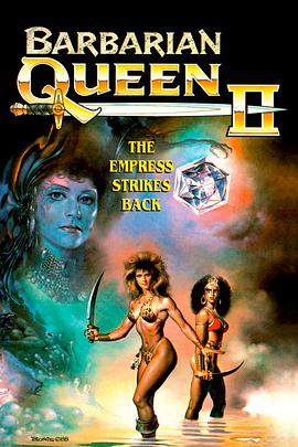 野蛮女王2-女王的反击 Barbarian Queen II: The Empress Strikes Back.1992 字幕下载