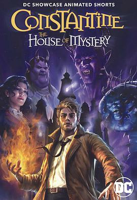 康斯坦丁：神秘之所 Constantine: House of Mystery.2022 字幕下载